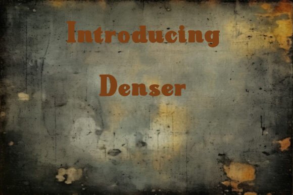Denser Font: A Stylish Display Choice