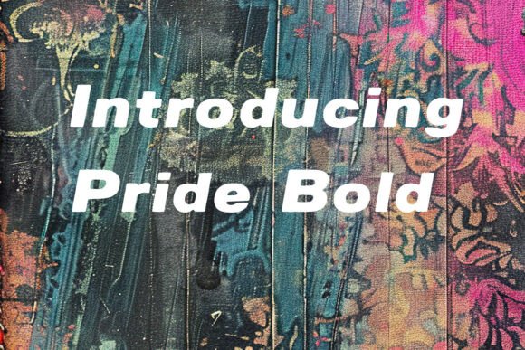 Pride Bold: A Vibrant Sans Serif for Web Design