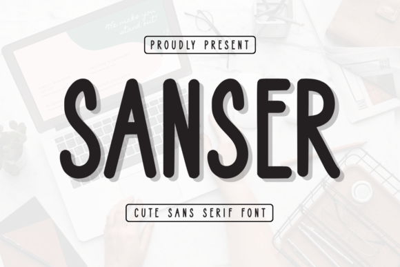 Sanser: A Modern Sans Serif Font